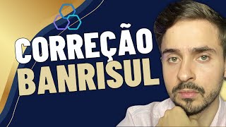 Correção BANRISUL - Conhecimentos bancários e atualidades