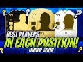 THE BEST PLAYERS IN EACH POSITION FOR UNDER 500K! FIFA 19 Ultimate Team