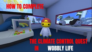 How to complete the WCC in Wobbly Life | Climate Control Quest