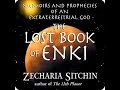 The Lost Book of Enki Tablet 13!!! by Zecharia Sitchin (without music)