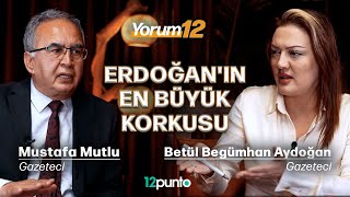 Cumhurbaşkanı Erdoğan'ın en büyük korkusu...Mustafa Mutlu anlattı. Yorum12