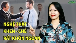 7 cách nói lời khen - chê khiến ai cũng yêu quý, nể trọng