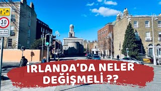 İrlanda’da Acilen Değişmesi Gereken Şeyler