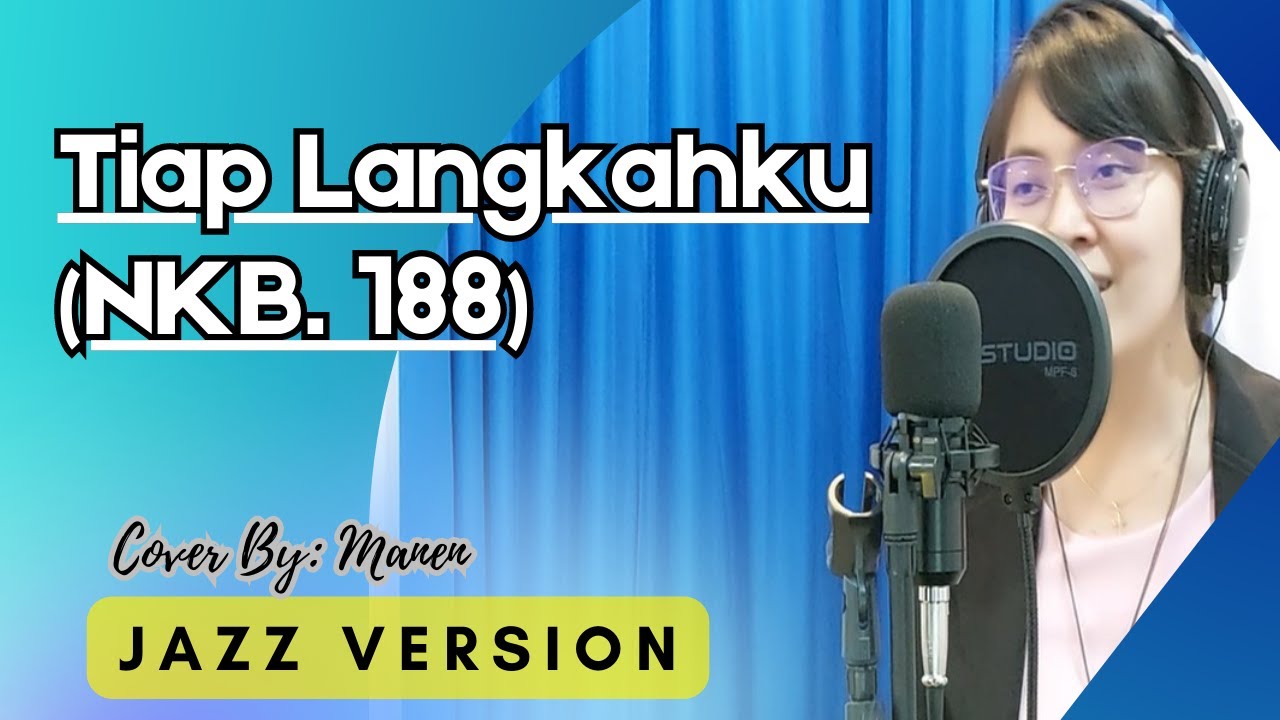 TIAP LANGKAHKU NKB. 188 || LAGU ROHANI COVER - YouTube