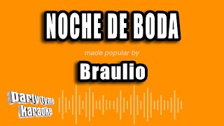 Braulio - Noche De Boda (Versión Karaoke)