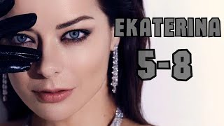 |EKATERINA 5-8|💖¡Emperatriz de la pasión! Las intrigas de la corte y la batalla por el corazón... 💖