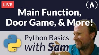 Python Main Function, Door Game, and More - Python Basics with Sam