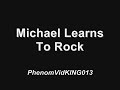 Michael learns to rock - breaking my heart