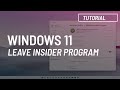 Leave Insider Program and stay on Windows 11 (no reinstall)