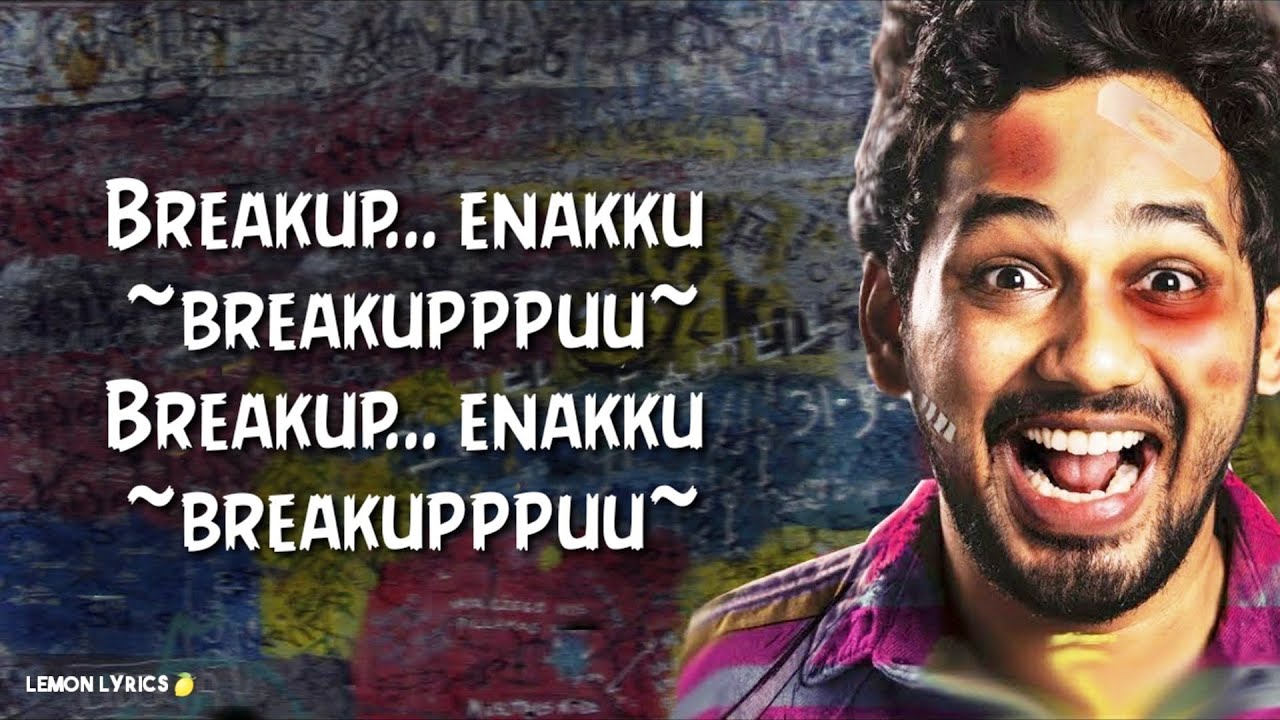 Breakup_song_Lyrics Video |Naan Sirithal | HipHop_Tamizha - YouTube