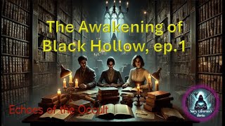 The Awakening of Black Hollow EP.1 -  Scary Story