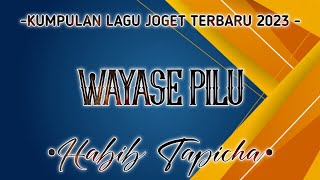 LAGU JOGET JALAN WAYASE PILU REMIX TERBARU 2023 || BY WMP