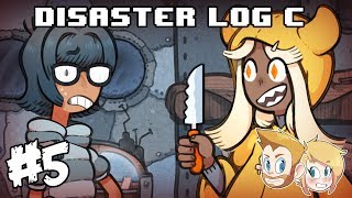 Disaster Log C - THE BEST END! - Part 5