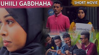 UHIILI GABDHAHA | Short Movie | Farriin Muhiim Ah