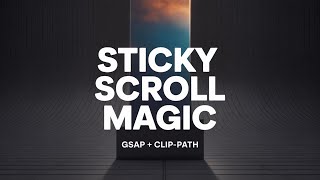 GSAP Scroll Animations: Master Sticky Effects with Clip-Path