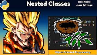 Nested Classes -- Classes Inside Classes (OOP In Python Course)
