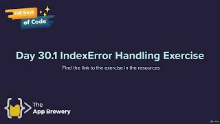 [Interactive Coding Exercise] IndexError Handling | The Complete Python Pro Bootcamp for 2022