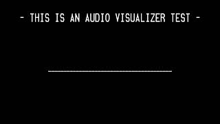 audio visualizer test