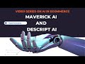 Maverick AI and Descript AI | AI Video Series :12 | Daad Global