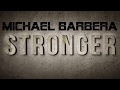 Stronger - Michael Barbera