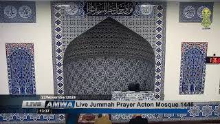 Live Jummah Prayer Acton Mosque 1446