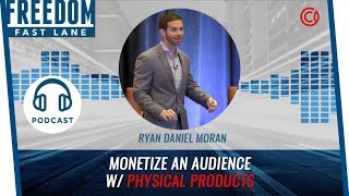 How to Monetize An Audience With Physical Products and Crush Your Competition with this 4-Part...