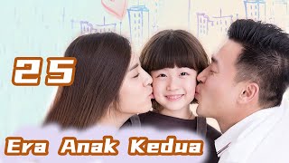 Era Anak Kedua 25丨Second Child Time 25 Rekomendasi Drama