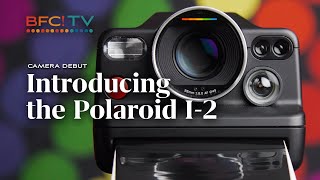 The Polaroid I-2 is here! First Look + How to use this next-generation Polaroid Camera.