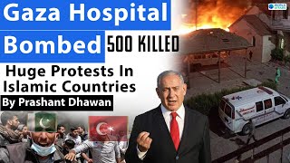 Gaza Hospital Attack | Huge Protests in Islamic Countries | Biden's visit cancelled