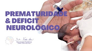 Fatores relacionados à prematuridade preditores de déficits neurológicos