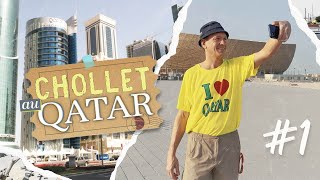 Chollet au Qatar #1: la découverte de Doha