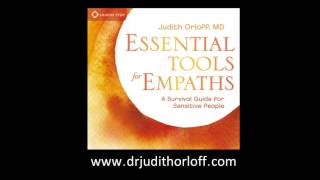 Essential Tools for Empaths: Audio program by Dr. Judith Orloff