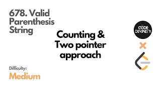 Valid Parenthesis String | LeetCode | Counting and Two Pointer Approach #algorithm