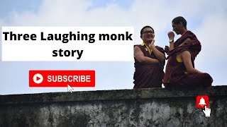 Three Laughing Monks Story - motivational story