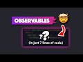 Observables are WAY easier than they seem
