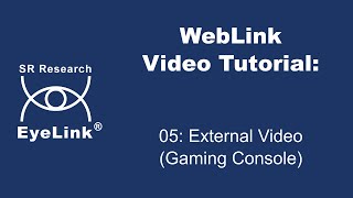 WebLink Video Tutorial: 05 - External Video (Gaming Console)