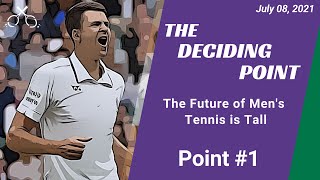 The Deciding Point (ATP): The Future of Men's Tennis is Tall [Point #1]