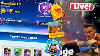 🔴Clash Royale ! Rush sur OuahTiltGod !