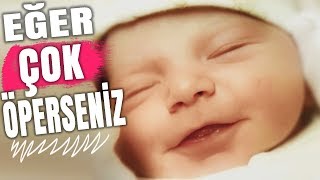 ÇOCUKLARINIZI ÇOK ÖPERSENİZ (Çocuklarınızı Çok Öperseniz Bakın Ne Oluyor)