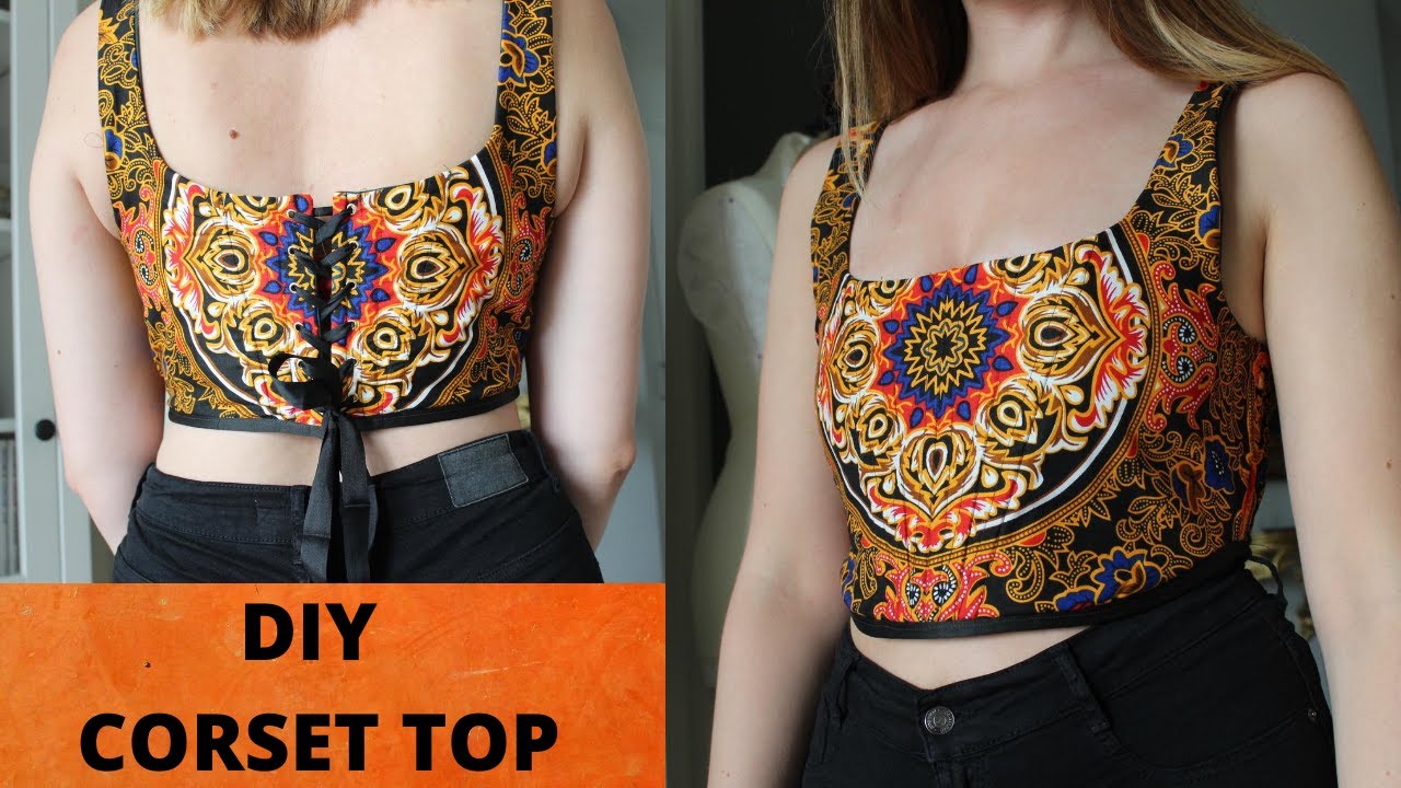 DIY Trendy Corset Top From Scratch (easy-ish) + How To Make Pattern ...