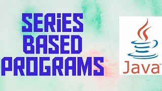 Series based Java Programs | ICSE | Class 9