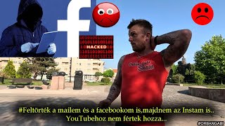 Feltörték a mailem és a facebookom is,majdnem az Instam is..YouTubehoz nem fértek hozza...#vlog620