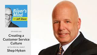 #030: Creating a Customer Service Culture with Shep Hyken