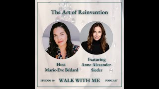 E50 | The Art of Reinvention with Anne Alexander-Sieder