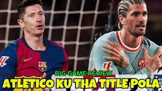 Barcelona v Atletico Madrid REVIEW | FOOTBALL PECHU