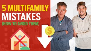 5 Multifamily mistakes to avoid (How to avoid them)