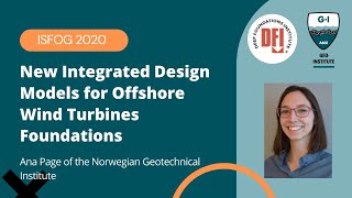 ISFOG 2020 Webinar: New Integrated Design Models for Offshore Wind Turbine Foundations