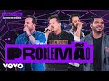 Hugo & Vitor, Clayton & Romário - Problemão