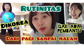 RUTINITAS DIKOREA JADI IBU || DARI PAGI SAMPAI MALAM ||