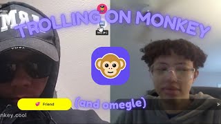 TROLLING ON MONKEY (and omegle)